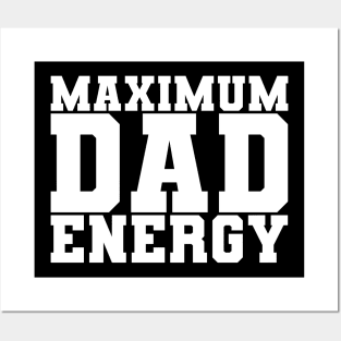 Maximum Dad Energy Posters and Art